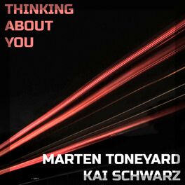 Marten Toneyard, Kai Schwarz - Thinking About You.jpeg